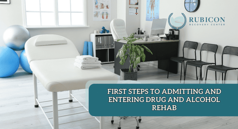 First Steps To Admitting and Entering Drug and Alcohol Rehab